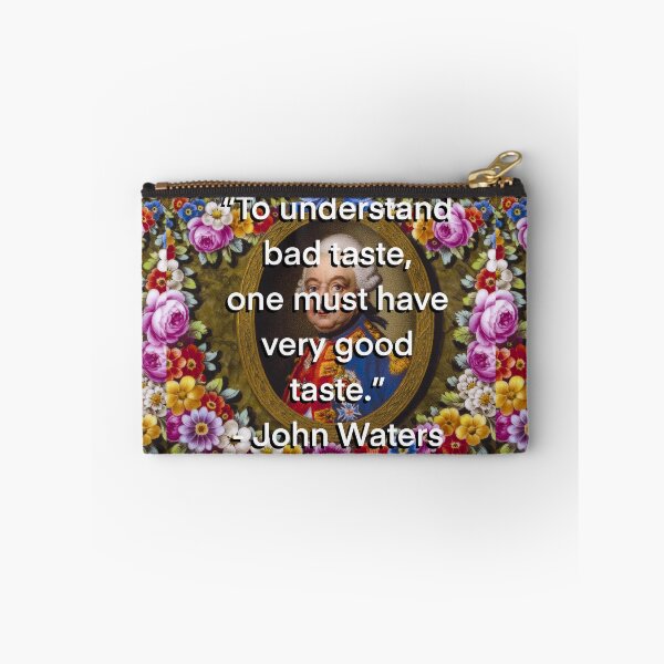 Item preview, Bad Taste John Waters Quote designed and sold by KristaZed.