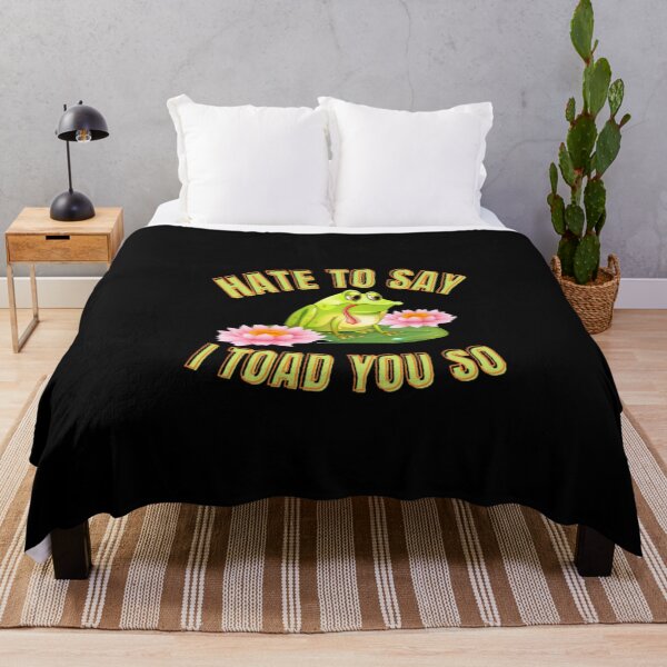 Item preview, Hate to say I toad you so, funny frog designed and sold by Special-Art1.