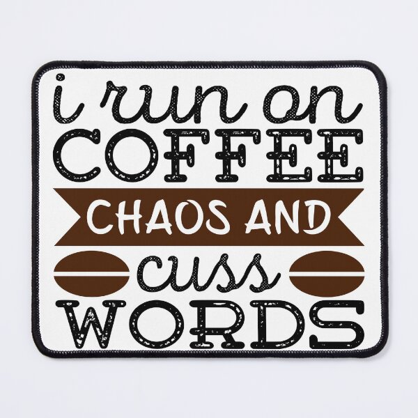 Item preview, I Run On Coffee Chaos And Cuss Words - Coffee lovers gift designed and sold by llon.