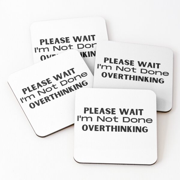 Item preview, Please Wait I'm Not Done Overthinking designed and sold by FauxAesthetic.