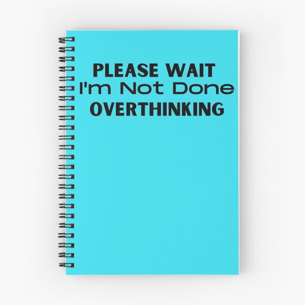 Item preview, Please Wait I'm Not Done Overthinking designed and sold by FauxAesthetic.