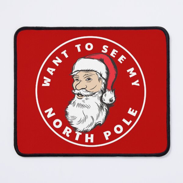Item preview, Want to see my North Pole? designed and sold by Primotees.