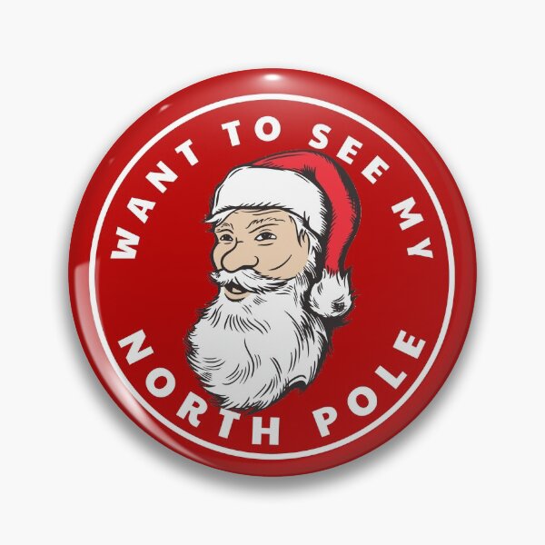 Item preview, Want to see my North Pole? designed and sold by Primotees.
