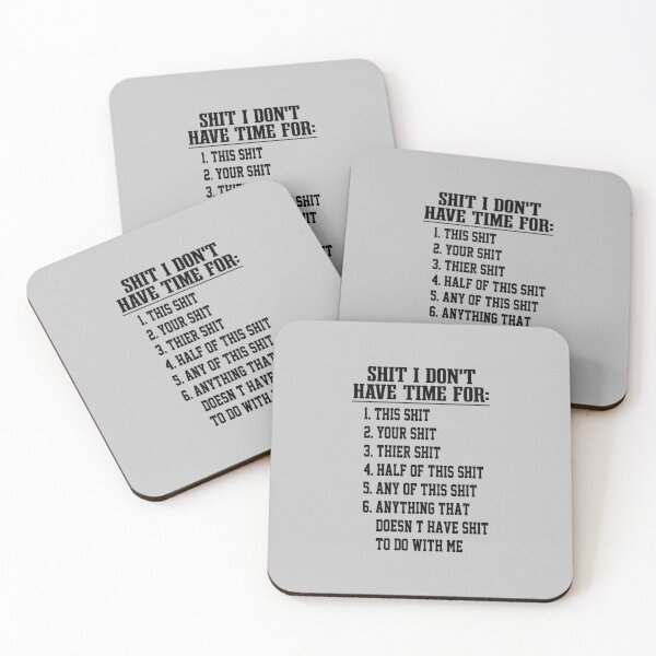 Item preview, funny sarcastic offended saying SHIT I DON'T HAVE TIME FOR  gift  Birthday Meme Girlfriend boyfriend designed and sold by joygift369.