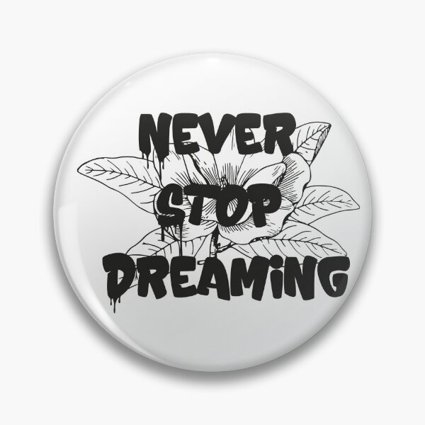 Item preview, Never Stop Dreaming,Funny motivation,essencial designed and sold by aydidi.