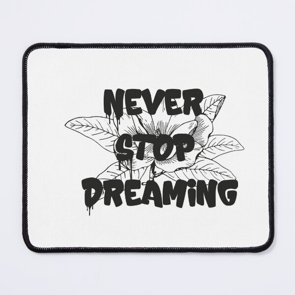 Item preview, Never Stop Dreaming,Funny motivation,essencial designed and sold by aydidi.