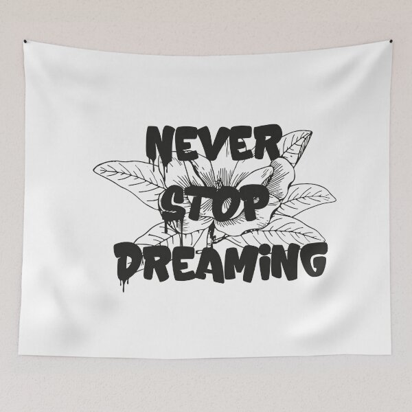 Item preview, Never Stop Dreaming,Funny motivation,essencial designed and sold by aydidi.