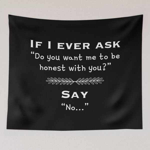 Item preview, Do you want me to be honest with you? designed and sold by DotorEaon.