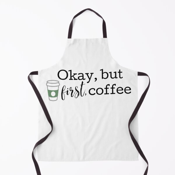 Item preview, Okay, but first coffee. designed and sold by hardscuffle.