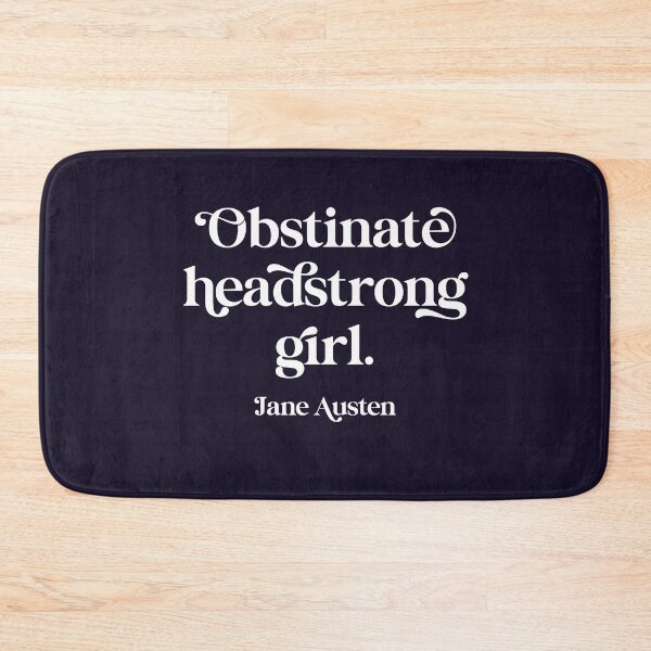 Item preview,  Jane Austen Quote Obstinate Headstrong Girl - Feminist Power Gift designed and sold by TangoCharlieNZ.
