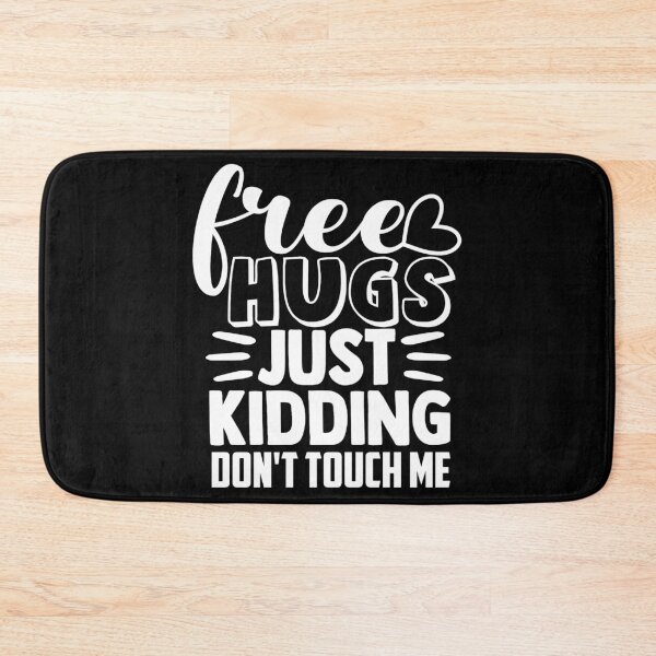 Item preview, Free hugs just kidding don't touch me designed and sold by pnkpopcorn.