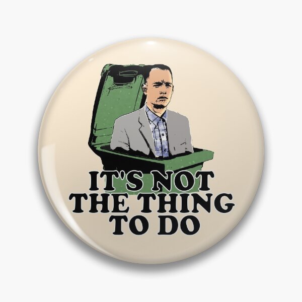 Item preview, IT'S NOT THE THING TO DO designed and sold by BAKED SLOTH.
