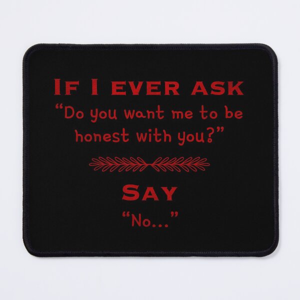 Item preview, Do you want me to be honest with you? (2) designed and sold by DotorEaon.