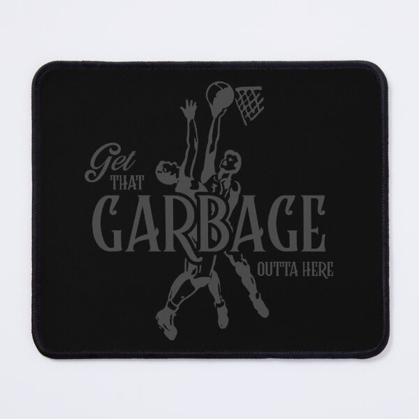 Item preview, Get That Garbage Out Of Here designed and sold by Milizabeth.