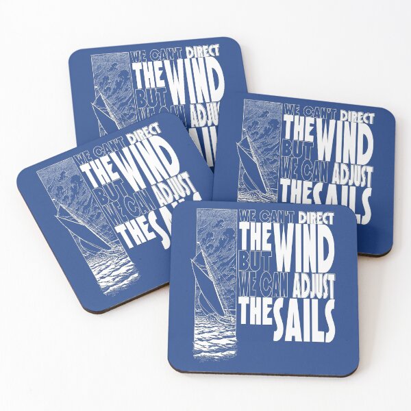 Item preview, We Can't Direct the Wind, but We Can Adjust the Sails designed and sold by CRHPOD20.