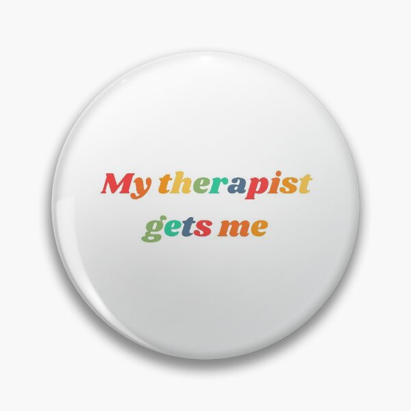 Item preview, My Therapist Gets Me designed and sold by Spreadhope-.