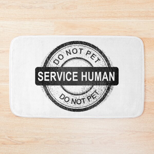 Item preview, Service Human Do Not Pet designed and sold by Aleksey888.