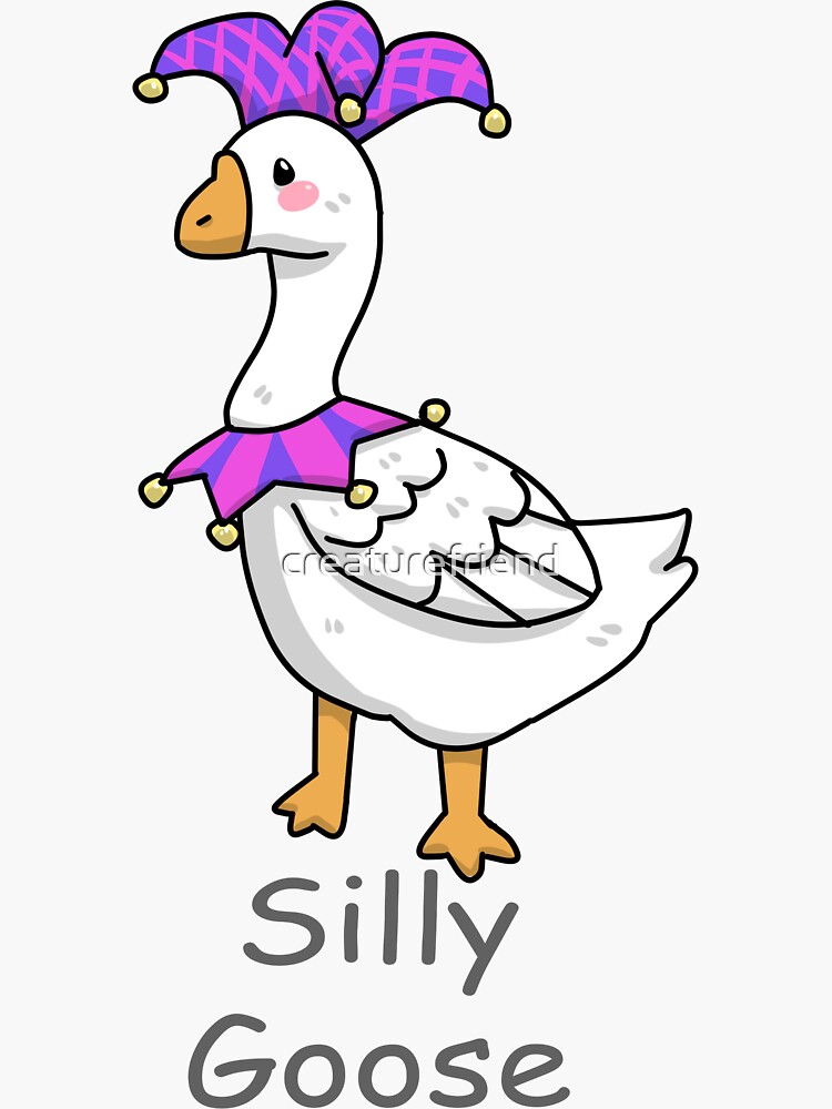 Silly Goose Sticker for Sale by MorganSites