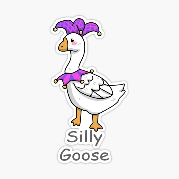 Silly Goose Sticker for Sale by MorganSites