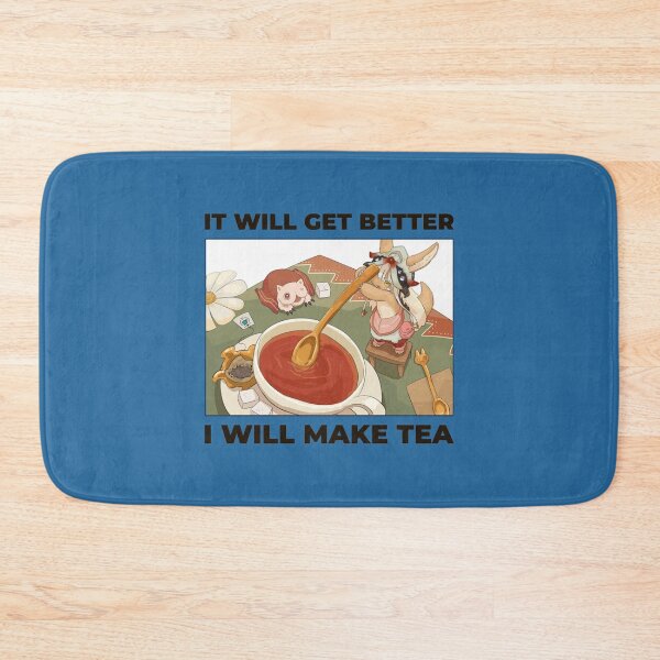 Item preview, It will get better - I will make tea - Made in Abyss - Nanachi _amp_ Mitty   designed and sold by RetrologyShop1.
