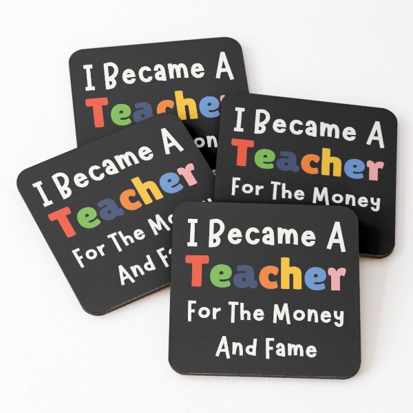 Item preview, I Became A Teacher For The Money And Fame designed and sold by Lounaadam.