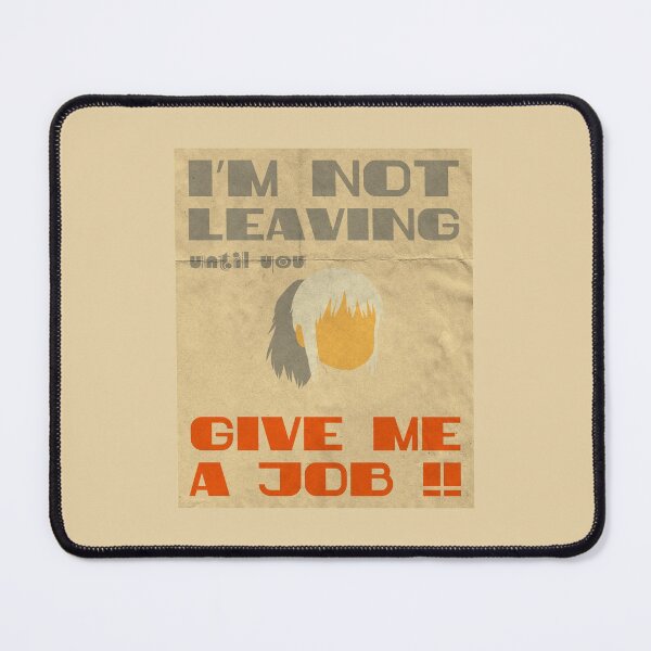 Item preview, Give Me A Job!! designed and sold by inkset.