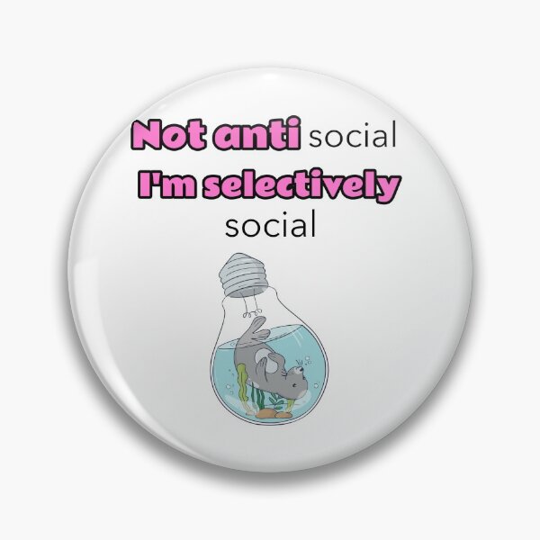Item preview, Not antisocial I'm selectively social - seal designed and sold by Mechanical-Artt.