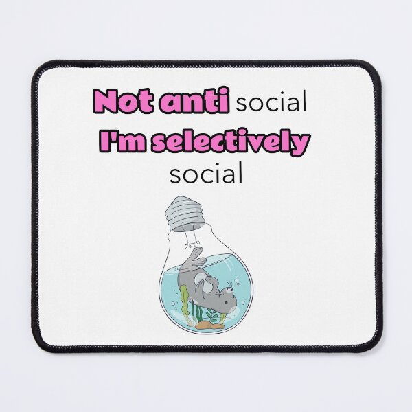 Item preview, Not antisocial I'm selectively social - seal designed and sold by Mechanical-Artt.