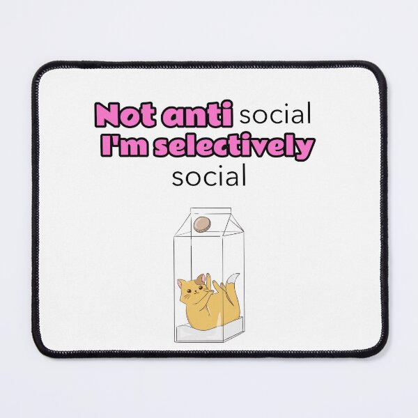 Item preview, Not antisocial I'm selectively social - kitten designed and sold by Mechanical-Artt.