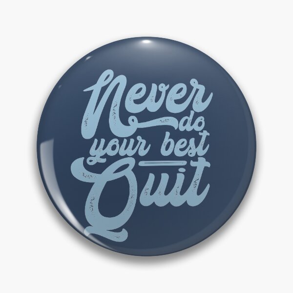 Item preview, never do your best quit  designed and sold by Amet Hermawan.
