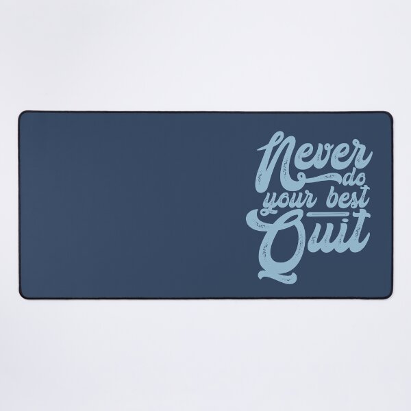 Item preview, never do your best quit  designed and sold by Amet Hermawan.