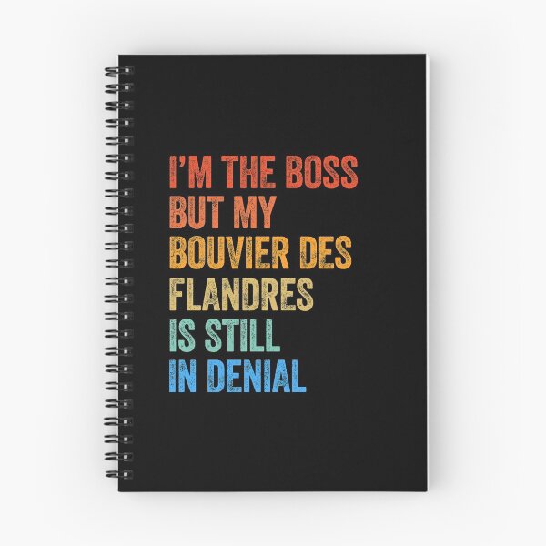 Item preview, I'm The Boss Bouvier Des Flandres Still In Denial  designed and sold by Guarddogdrive.