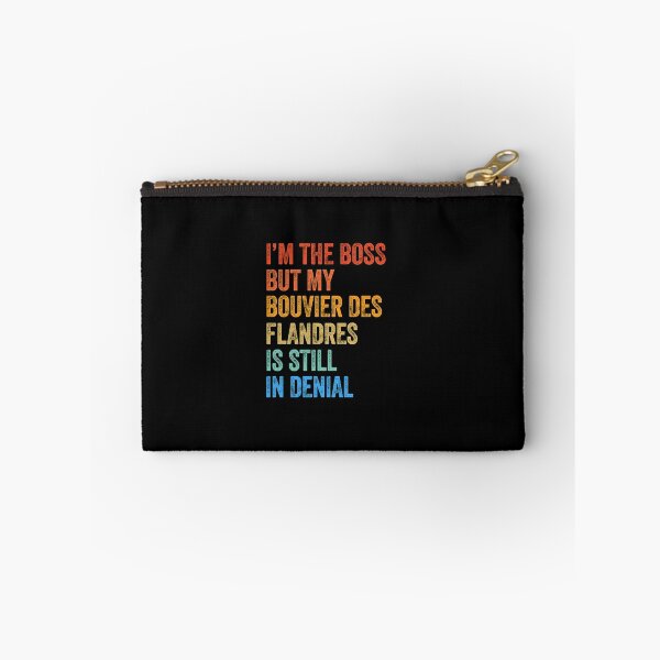 Item preview, I'm The Boss Bouvier Des Flandres Still In Denial  designed and sold by Guarddogdrive.