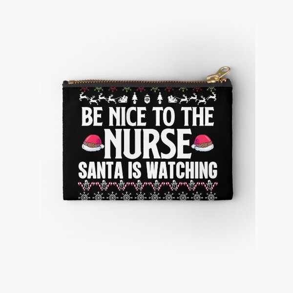 Item preview, Be Nice To The Nurse Santa Is Watching designed and sold by Fine Art California.