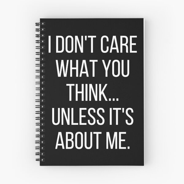 Item preview, I Don't Care What You Think Unless It's About Me | Narcissism designed and sold by Einstein12345.