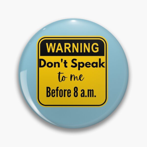 Item preview, Warning Don't Speak to me Before 8 a.m. designed and sold by FauxAesthetic.