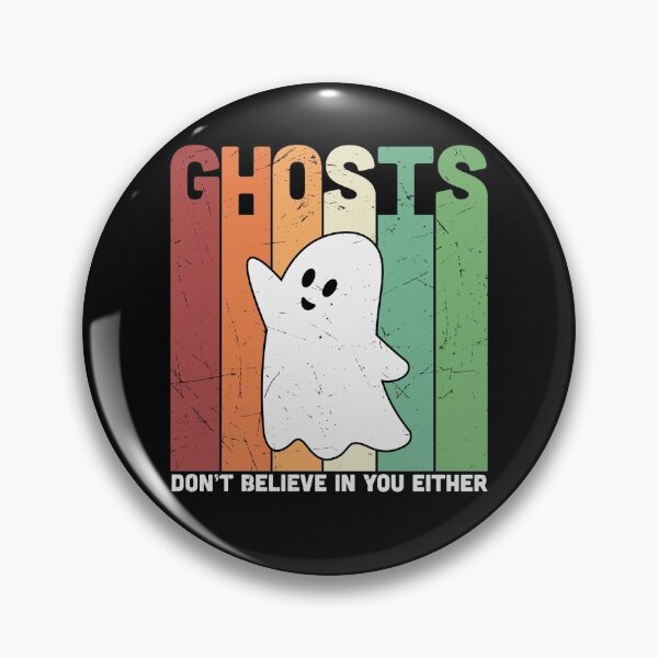 Item preview, Ghosts Don't Believe in You Either designed and sold by murkyswamp.