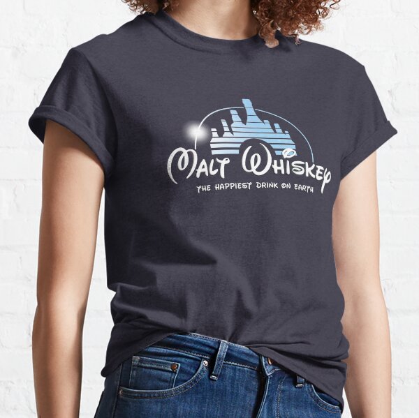 Malt Whiskey The Happiest Drink On Earth Classic T-Shirt