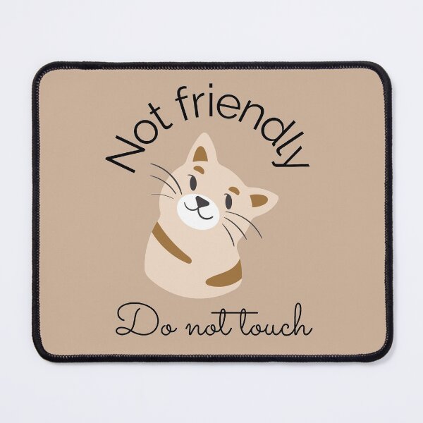 Item preview, Not Friendly Do Not Touch designed and sold by travelnerd.