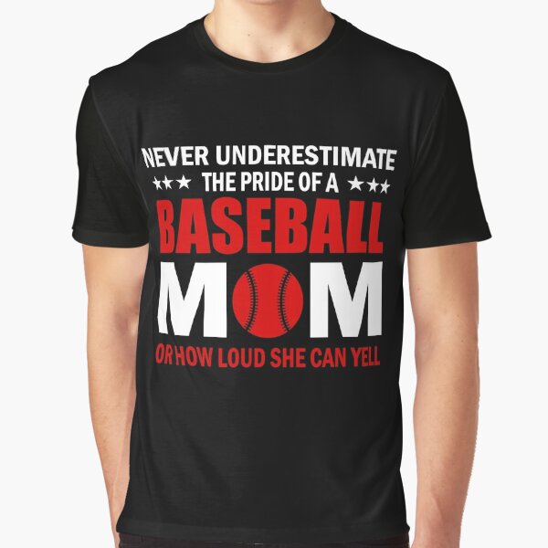 Never Underestimate The Pride Of A Baseball Mom Shirt - TeePython