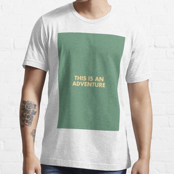 C'est une aventure - La citation de la vie aquatique T-shirt essentiel