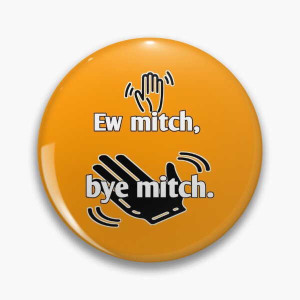 Item preview, Bye mitch ew mitch, ew mitch, bye mitch,,, V1- Classic T-Shirt designed and sold by AnikaPowlowski.