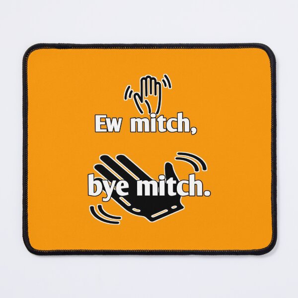 Item preview, Bye mitch ew mitch, ew mitch, bye mitch,,, V1- Classic T-Shirt designed and sold by AnikaPowlowski.