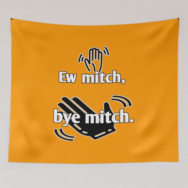 Item preview, Bye mitch ew mitch, ew mitch, bye mitch,,, V1- Classic T-Shirt designed and sold by AnikaPowlowski.