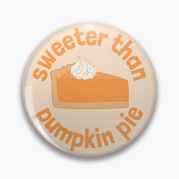 Item preview, Sweeter Than Pumpkin Pie designed and sold by cashewdays.