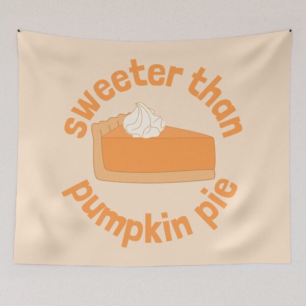 Item preview, Sweeter Than Pumpkin Pie designed and sold by cashewdays.