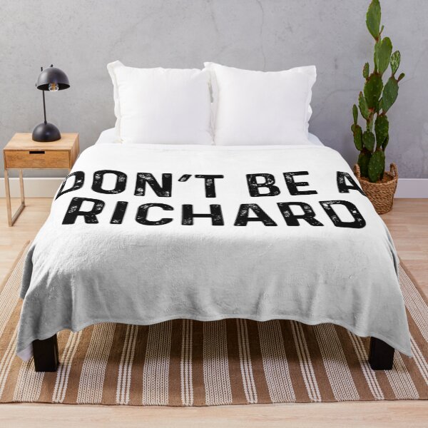 Item preview, Don't Be A Richard designed and sold by allysmar.