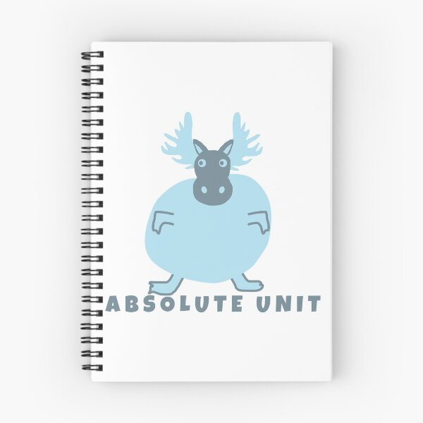 Item preview, Moose: Absolute Unit designed and sold by afb17.