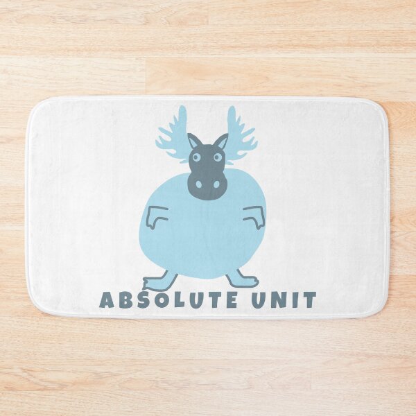 Item preview, Moose: Absolute Unit designed and sold by afb17.