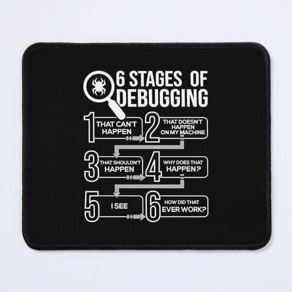 Item preview, Funny Tee 6 Stages Of Debugging - Computer Science Programmer Coding designed and sold by TNMankdesign.